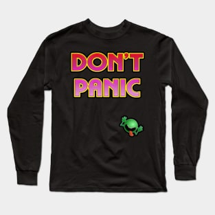 Don't Panic! Long Sleeve T-Shirt